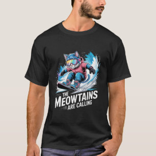 T-shirt Chat de snowboard dévalant les Meowtains sont Call