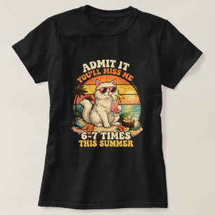 T-shirt Chat d'été drôle "Admettez que vous allez me manqu