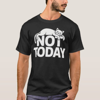 T-shirt Chat disant pas aujourd'hui Chats de bureau Travai