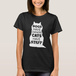 T-shirt Chat disant que les chiens ont des propriétaires,