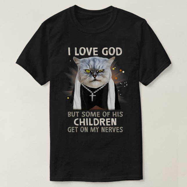 T-shirt Chat Drôle Aime Dieu, Mais Certains Enfants Se Lèv (Design devant)