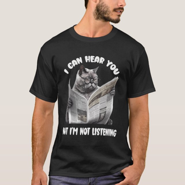 T-shirt Chat Drôle Avec Journal Je Peux Vous Entendre Mais (Devant)