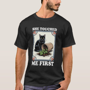 T-shirt Chat Drôle Elle M'a Touché En Premier Lieu Plante