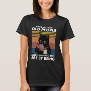 T-shirt Chat Drôle Ne Taquinez Pas Les Vieilles Personnes