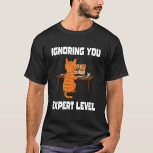 T-shirt Chat Drôle Qui Vous Ignore Niveau Expert Tabby Ora