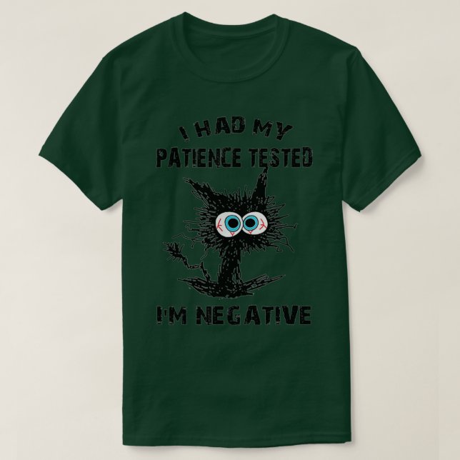 T-shirt Chat drôle sarcasmes chat J'ai fait mon test de pa (Design devant)