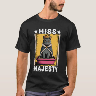 T-shirt Chat Hiss Majesty Amoureux de la Litière de Chat D