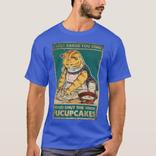T-shirt Chat Je Viens De T'Avoir Fait Fermer Les Fucupcake