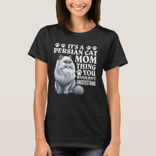 T-shirt Chat Maman C'EST UN CHAT PERSIEN CHAT MOM CHOSE Dr