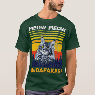 T-SHIRT CHAT MEOW MEOW MADAFAKAS MAÏFAKAS MAÏNEAU COON