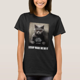 T-shirt Chat Mugshot Catnip M'a fait le faire Gris Chat Ch