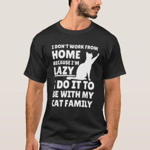 T-shirt Chat Nécessiteux Travaillant de Chez Lui  Employé 