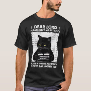 T-shirt Chat Noir Cher Seigneur S'Il Vous Plaît Donnez-Moi