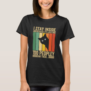 T-shirt Chat noir je reste à l'intérieur parce que c'est t