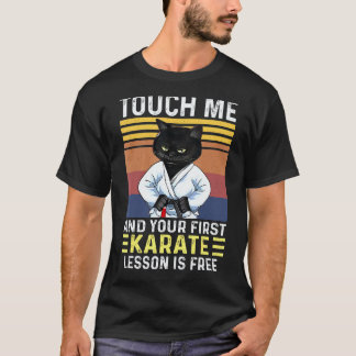 T-shirt Chat Noir Me Touche Et Votre Première Leçon De Kar