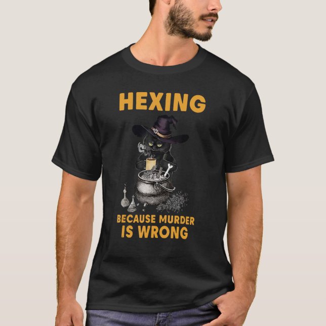 T-shirt Chat Sorcière Hexer Parce Que Le Meurtre Est Mal D (Devant)