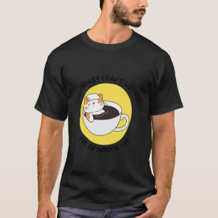 T-shirt Chaton Drôle Désolé Je Ne Peux Pas Y Aller Je Suis
