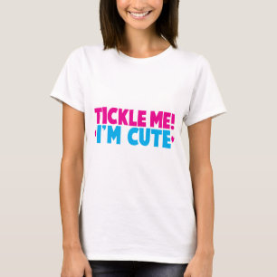 T-shirt Chatouillez-moi ! Je suis mignon !
