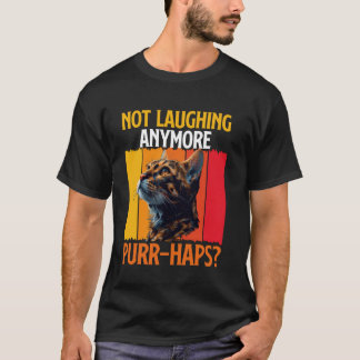 T-shirt Chats Bengal NON RIANT PLUS PEUT-ÊTRE Vintage