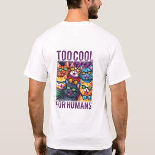 T-shirt Chats Drôle Trop Cool Pour Les Humains