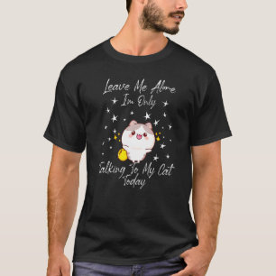 T-shirt Chats Laissez-Moi Tranquille Je Parle Seulement À