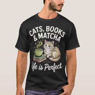 T-shirt Chats Livres Et La Vie Matcha Est Parfaite Thé Ver