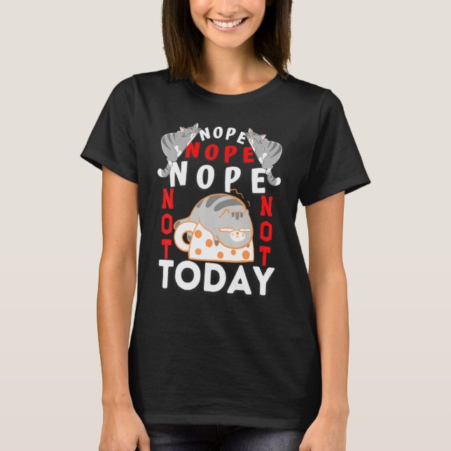 T-shirt Chats Pas Aujourd'Hui Chat Pour Hommes Femmes Fill (Devant)