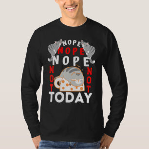 T-shirt Chats Pas Aujourd'Hui Chat Pour Hommes Femmes Fill