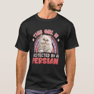 T-shirt Chats Persans CETTE FILLE EST PROTÉGÉE PAR UN PERS
