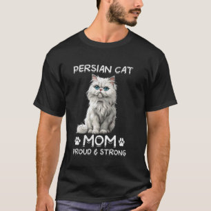 T-shirt Chats Persans MAMAN DE CHAT PERSAN Fière et Forte