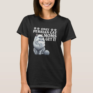 T-shirt Chats Persans SEULES LES MÈRES DE CHAT PERSAN LE S