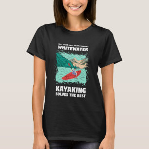 T-shirt Chats Résout La Plupart De Mes Problèmes En Kayak