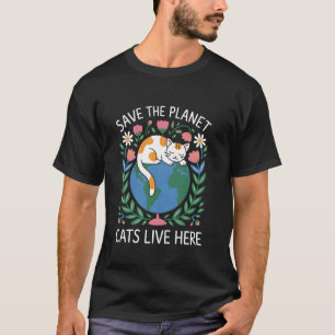 T-shirt Chats Sauver La Planète Vivent Ici Jour De La Terr