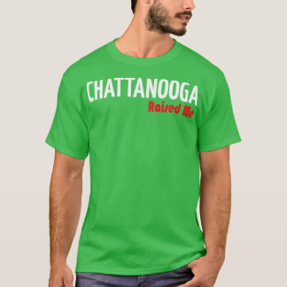 T-shirt Chattanooga M'A Élevé 1