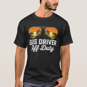 T-shirt Chauffeur de Bus Hors Service Lunettes de Soleil D