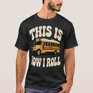 T-shirt Chauffeur de bus scolaire drôle Big Yellow Bus