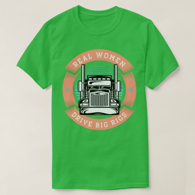 T-shirt Chauffeur de camion amusant Véritables femmes cond (Design devant)