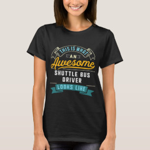 T-shirt Chauffeur de navette amusant Chemise Awesome Job O