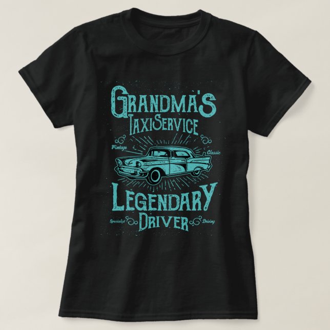 T-shirt Chauffeur légendaire du service de taxi de Mamie F (Design devant)