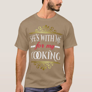 T-shirt Chaussures Drôle Avec Moi Pour Ma CuisineChef Cade