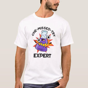 T-shirt Che manqué-Essayer Funny Science Chimie Pun
