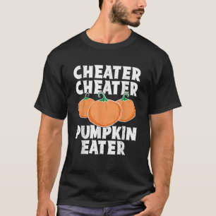 T-shirt Cheater Cheater Citrouille mangeur drôle Citrouill