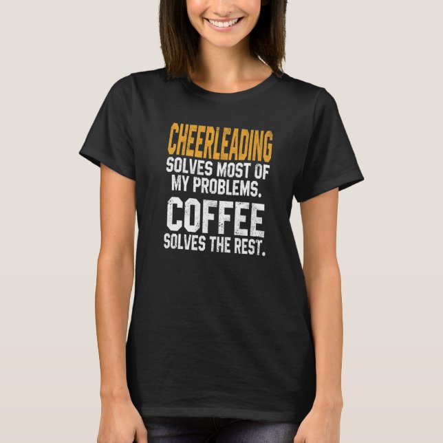 T-shirt Cheerleading Solves My Problems Coffee  Cheer Mom (Devant)