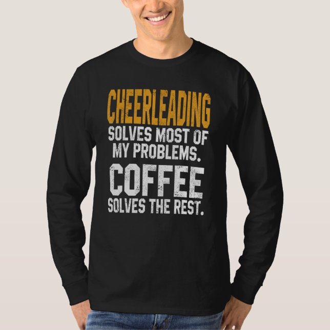 T-shirt Cheerleading Solves My Problems Coffee   Cheer Mom (Devant)