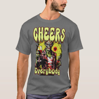 T-shirt CHEERS EVERYBODY happy funny party Zombie sci fi h