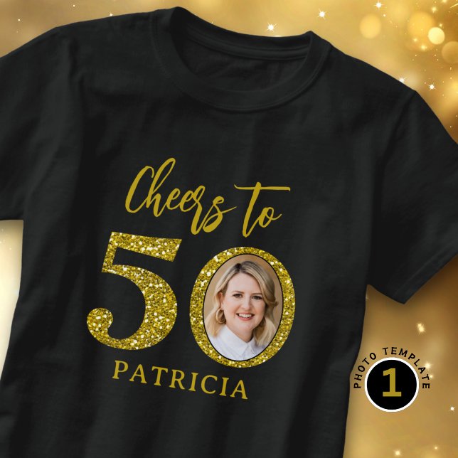 T-shirt Cheers To 50 Photo Gold Glitter 50th Birthday   (Créateur téléchargé)