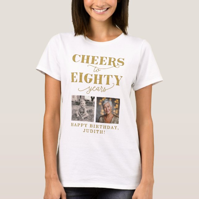 T-shirt Cheers to 80 Years 2 Photo 80th Birthday (Devant)