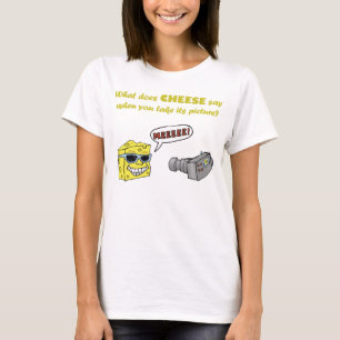 T-shirt Cheesy Say Cheese