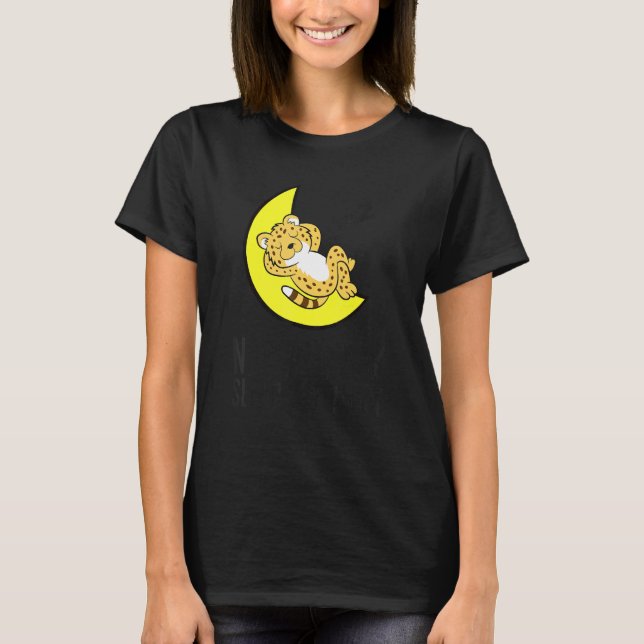 T-shirt Cheetah Tired Nap All Day Sleep All Night Cute Che (Devant)