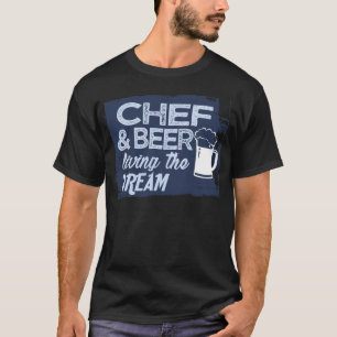 T-shirt Chef and beer living the cake birthday 